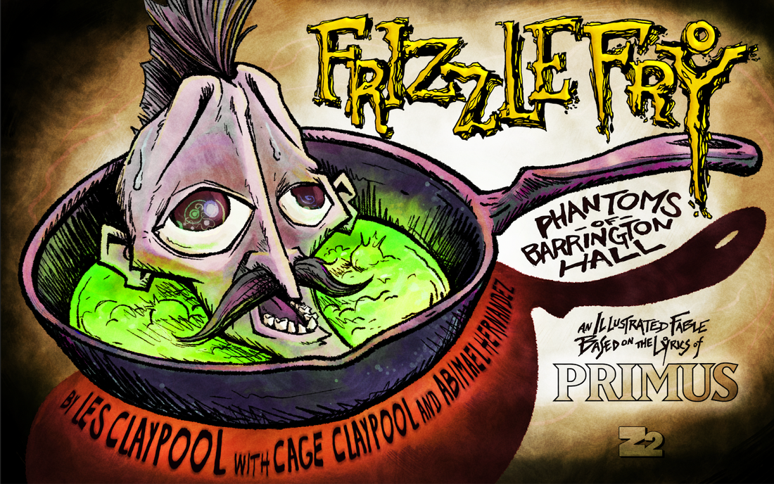FORMATIVE YEARS OF PRIMUS AND LES CLAYPOOL ARE CAPTURED IN FRIZZLE FRY: PHANTOMS OF BARRINGTON HALL