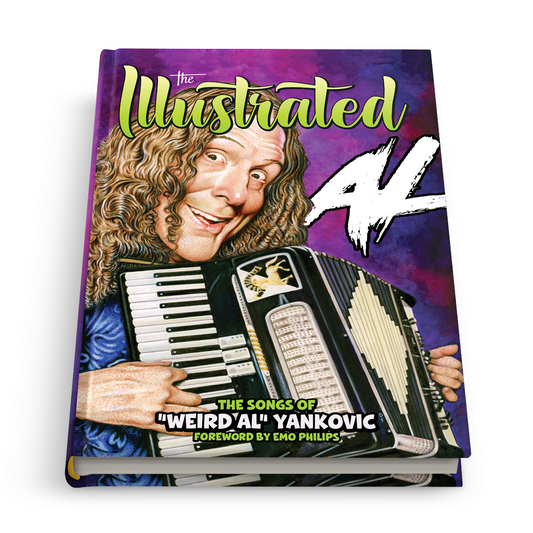 The Illustrated Al: The Songs of “Weird Al” Yankovic - Standard Hardcover